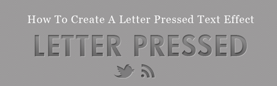 How to Create A Letter Pressed Text Effect How to Create A Letter Pressed Text Effect
